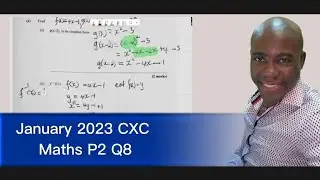 January 2023 CXC Maths Paper 2 Ques 8 Functions and Quadratic Curve 