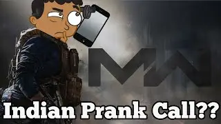 INDIAN PRANK CALLS ME?! | Call of Duty: Modern Warfare