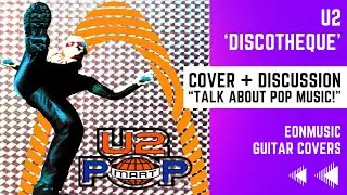 U2 - Discotheque Cover / Discussion | Instrumental Guitar Version | Do You Feel Loved Acoustic