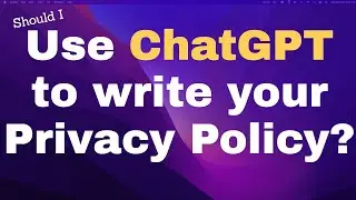 Privacy Policies from ChatGPT? Is that best?