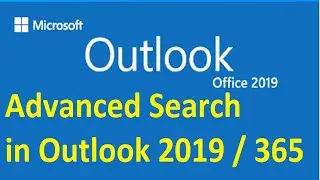 How to do advanced searches in Outlook 2019 and 365 | Advanced Search in Outlook