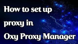 Proxy settings in Oxy Proxy Manager on Android