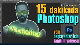15 DAKİKADA PHOTOSHOP | Photoshop Dersleri
