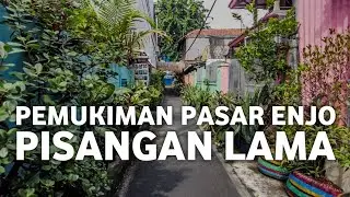 PEMUKIMAN PASAR ENJO‼️PISANGAN LAMA JAKARTA TIMUR‼️SAYA KASIH DUA JEMPOL UNTUK PEMUKIMAN INI