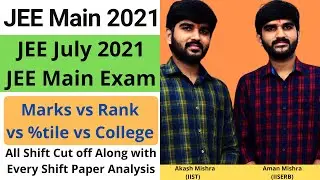 JEE Main 2021 July | JEE Mains 2021 July Cut Off Percentile Vs Marks vs College | JEE 2021 3rd Phase