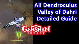 All Dendroculus Valley of Dahri Detailed Guide Genshin Impact