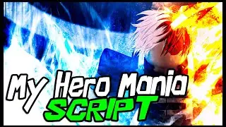 *NEW* My Hero Mania Script [2022] Very OP 🔥