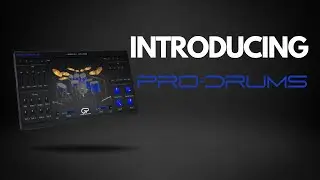 Introducing Pro-Drums! VST/AU For Mac & Windows!