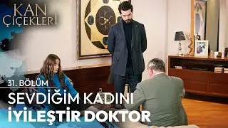 Dilan Doktor Kontrolünde - Kan Çiçekleri 31. Bölüm
