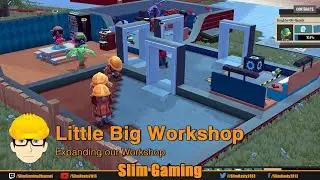 Little Big Workshop - Expanding Our Workshop