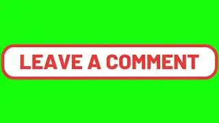 Green Screen Animated LEAVE A COMMENT Button Free | Green Screen Effects LEAVE A COMMENT