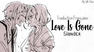 Love Is Gone - Slander | Traduction Française