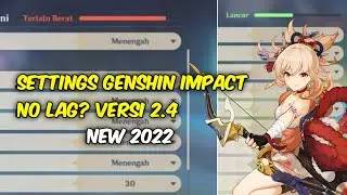 How to fix lag settings in genshin impact mobile V2.4 | 2022