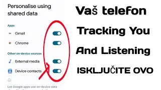 Vaš Android telefon vas prati i sluša |  Kako OVO ISKLJUČITI Google postavke