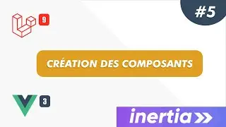 Laravel, Inertia & Vue JS 3 - Projet gestion scolaire: #5 - Création des composants