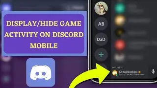 How to Display/Hide Game Activity on Discord Mobile | Discord Activity Status| Android Data Recovery