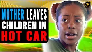 Mother Leaves Children In Hot Car, Then This Happens 