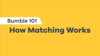 How Matching Works - How to Use Bumble