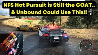 Need For Speed Hot Pursuit is STILL the GOAT & NFS Unbound’s Vol 8 Update Could USE these Changes…