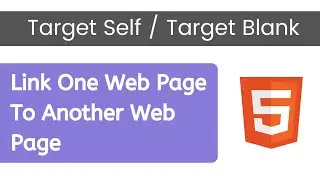 How to link one web page to another web page in html | ( Target self & Target blank ) | Tech Project