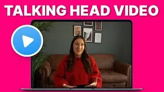 Talking Head Video | Step by Step