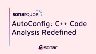 AutoConfig: C++ Code Analysis Redefined with SonarQube | #CleanCodeTips