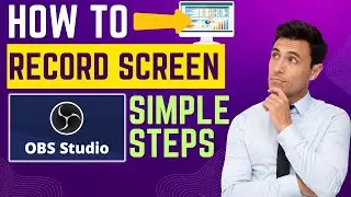 How to Record Screen with OBS Studio in Few Simple Steps | Full Tutorial