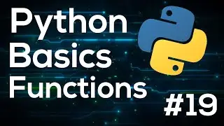 Functions - Python Programming Basics For Beginners #19