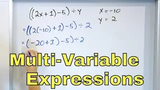 Multi-Variable Expressions & Order of Operations in Algebra - [7-3-3]