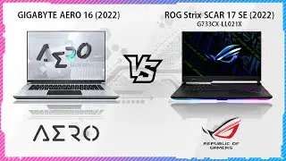 ASUS ROG STRIX SCAR 17 SE 2022 VS GIGABYTE AERO 16 2022