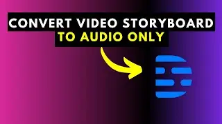 How to Convert Video Storyboard to Audio Only In Descript Storyboard