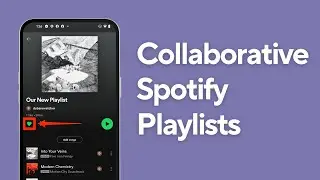 How to Make Collaborative Spotify Playlists Friends can Add to | Collaborative Playlist Spotify