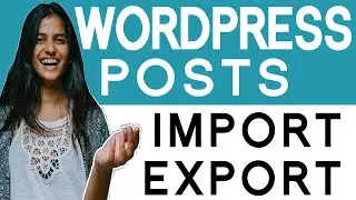 Move Wordpress From One Site To Other Import Wordpress Posts