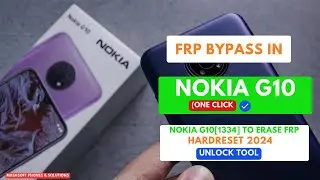 FRP BYPASS|REMOVE IN NOKIA G10|NOKIA TA 1334 WIPE|HARDRESET|PIN |PATTERN|PASSWORD UNLOCK_TOOL|2024