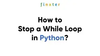How to Stop a While Loop in Python?