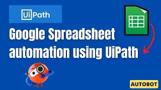 UiPath- Google Spreadsheet automation | Google Workspace package | Integrate UiPath to Workspace