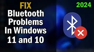 How to Fix Bluetooth Problems in Windows 11 and 10 (No Bluetooth in Device Manager) [SOLVED]