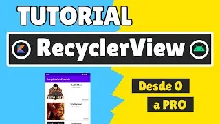 Tutorial RECYCLERVIEW DEFINITIVO en ANDROID 📱 con KOTLIN en español + GRID [Android en Kotlin 2022]