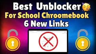 Best NEW Unblocker For SCHOOL Chromebook (2024) || Best WORKING Proxy For SCHOOL (2024)