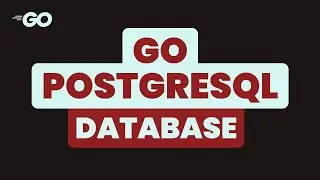 Connect A Go Web Server To PostgreSQL