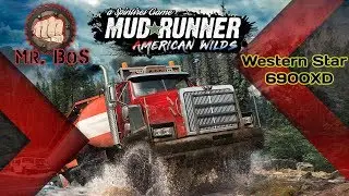 Мод Western Star 6900XD/Честный Обзор/American Wilds/Spintires: MudRunner/Монстр по американски))