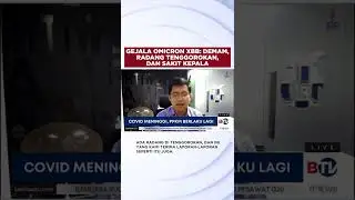 Gejala Omicron XBB: Demam, Radang Tenggorokan, dan Sakit Kepala