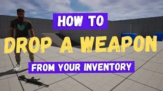 How To Drop A Weapon From Your Inventory - Unreal Engine 5 Tutorial