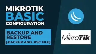 Mikrotik Basic Configuration - Backup and Restore | Mikrotik Tutorial Step By Step