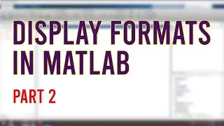 Display Number Formats in MATLAB part 2 | MATLAB Tutorial for Beginners 