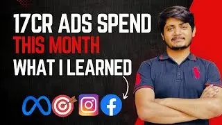 After Spending 17 Crore on Ads this month: Here What i learned | Performance Marketing