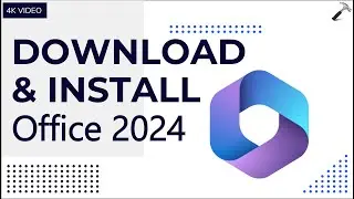 Download and install Microsoft Office 2024 guide