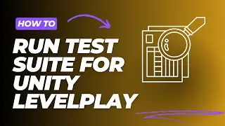 How to run test suite for Unity Level Play (2025)