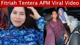 Fitriah Tentera APM Viral Video