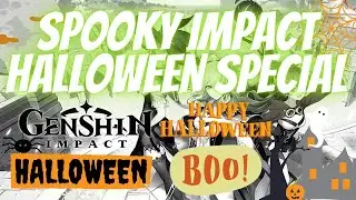 SPOOKY IMPACT - Halloween Special! | Genshin Impact